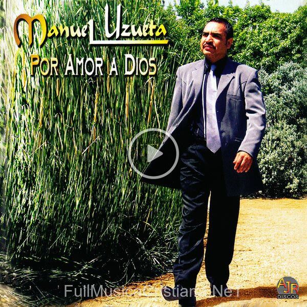 ▷ Recordando A Mis Hijos de Manuel Uzueta 🎵 del Álbum Por Amor A Dios