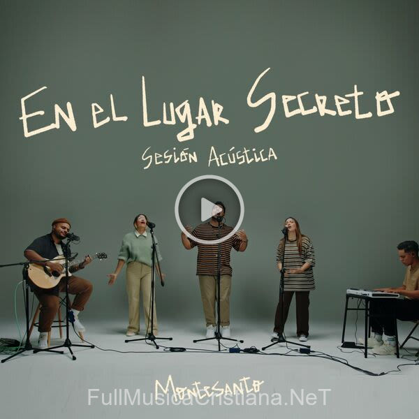 ▷ Derramo El Perfume (Acústico) de Montesanto 🎵 del Álbum En El Lugar Secreto Sesión Acústica