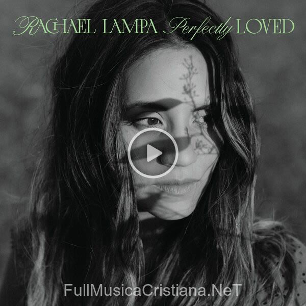 ▷ Perfectly Loved de Rachael Lampa 🎵 del Álbum Perfectly Loved