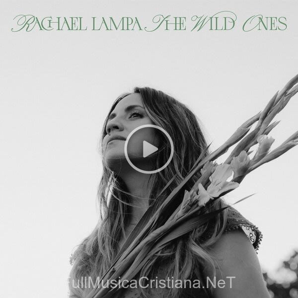 ▷ The Wild Ones de Rachael Lampa 🎵 del Álbum The Wild Ones