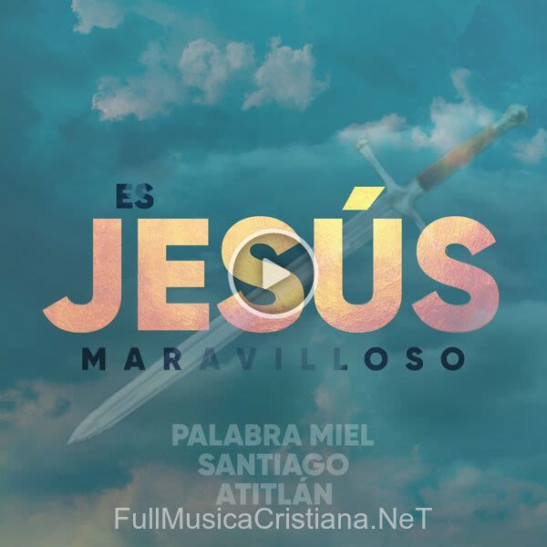 ▷ Jehová LeváNtate de Palabra Miel Santiago Atitlán 🎵 del Álbum Es Jesús Maravilloso