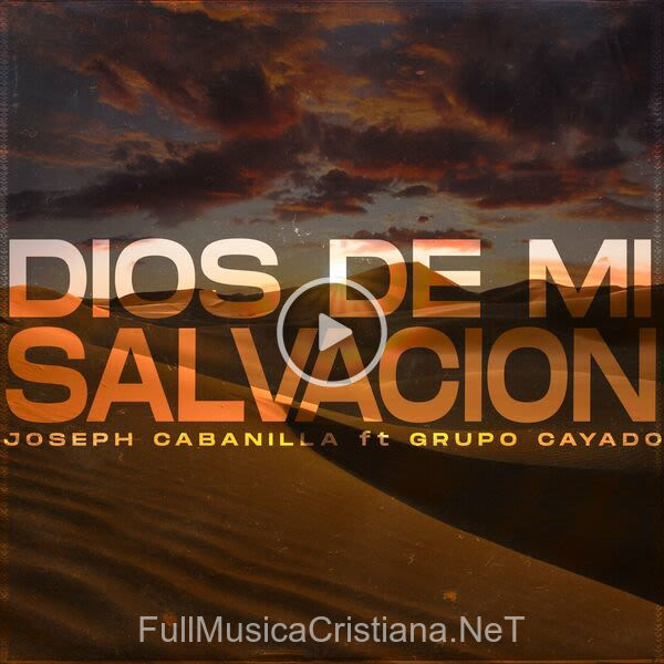 ▷ Dios De Mi Salvación de Joseph Cabanilla 🎵 Canciones del Album Dios De Mi Salvación