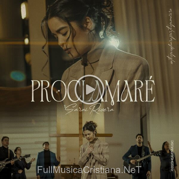 ▷ Proclamaré de Sarai Rivera 🎵 del Álbum Proclamaré