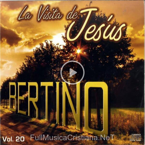 ▷ Comenzar de Bertino Aquino 🎵 del Álbum La Visita De Jesús