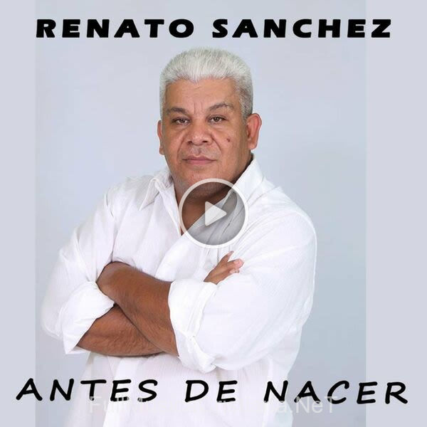 ▷ Quiro Proclamar de Renato Sanchez 🎵 del Álbum Antes De Nacer