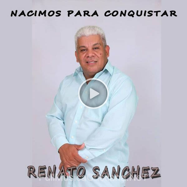 ▷ Dios Proveera de Renato Sanchez 🎵 del Álbum Nacimos Para Conquistar