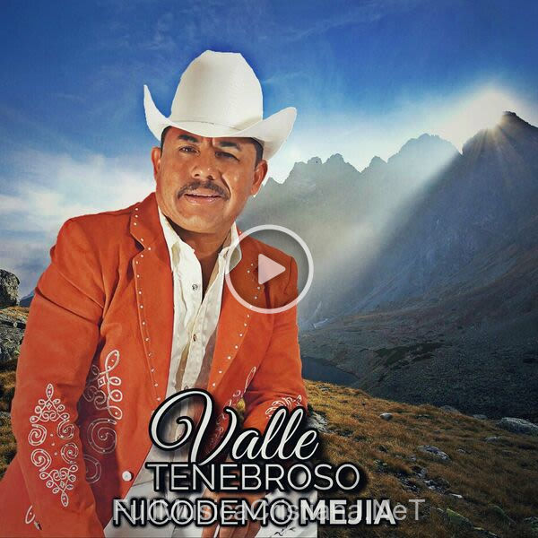 ▷ Valle Tenebroso de Nicodemo Mejia 🎵 Canciones del Album Valle Tenebroso