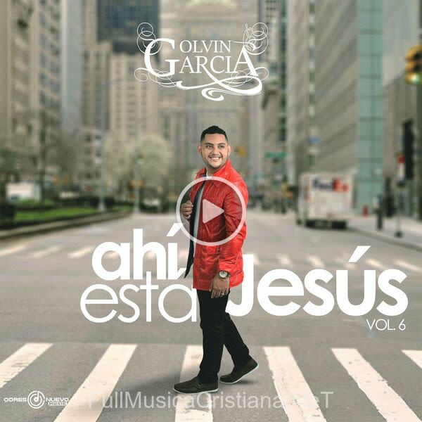 ▷ No Me Dejarás de Olvin Garcia 🎵 del Álbum Ahí Está Jesús Vol. 6