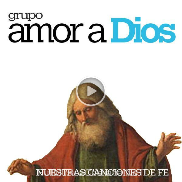 ▷ Canciones de Grupo Amor A Dios 🎵 Discografía completa de Grupo Amor A Dios