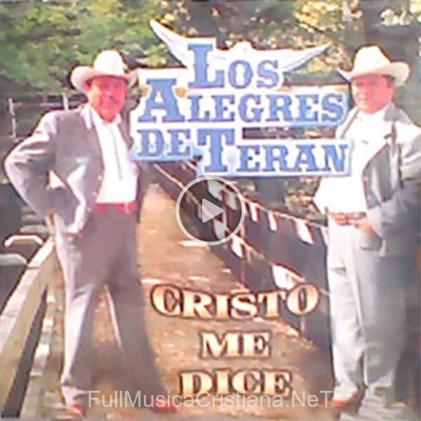 ▷ Gracias A Mi Padre de Los Alegres de Teran 🎵 del Álbum Cristo Me Dice