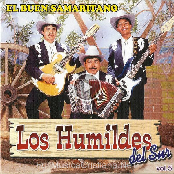 ▷ El Buen Samaritano, Vol. 5 de Los Humildes del Sur 🎵 Canciones del Album El Buen Samaritano, Vol. 5