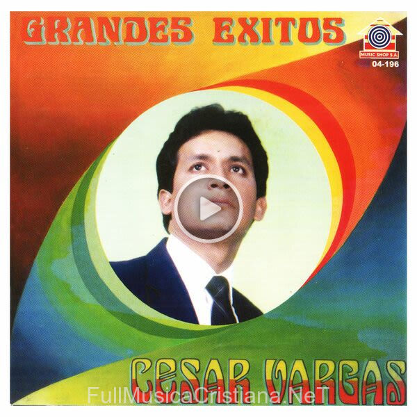 ▷ Lindo País de Cesar Vargas 🎵 del Álbum Grandes Éxitos