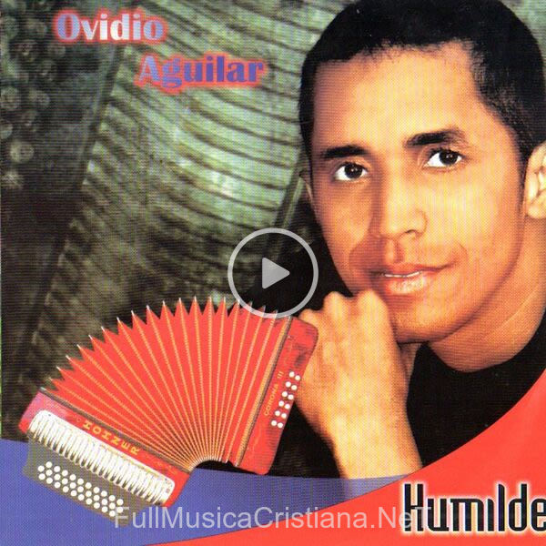 ▷ Cara A Cara de Ovidio Aguilar 🎵 del Álbum Humilde