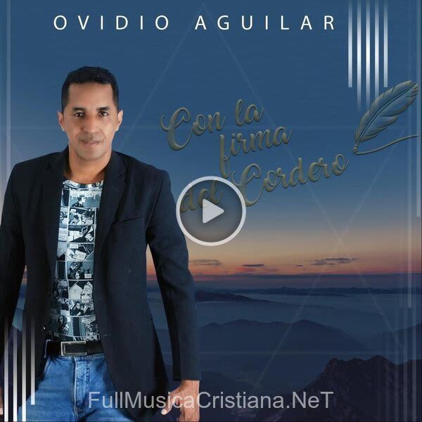 ▷ Mi Primera Novia de Ovidio Aguilar 🎵 del Álbum Con La Firma Del Cordero