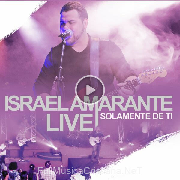 ▷ Solamente De Ti de Israel Amarante 🎵 Canciones del Album Solamente De Ti