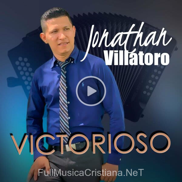 ▷ Hermano Aba de Jonathan Villatoro 🎵 del Álbum Victorioso