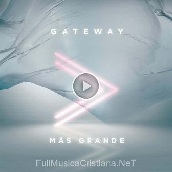 ▷ Jesús (En Vivo) de Gateway Worship 🎵 del Álbum MáS Grande (En Vivo)