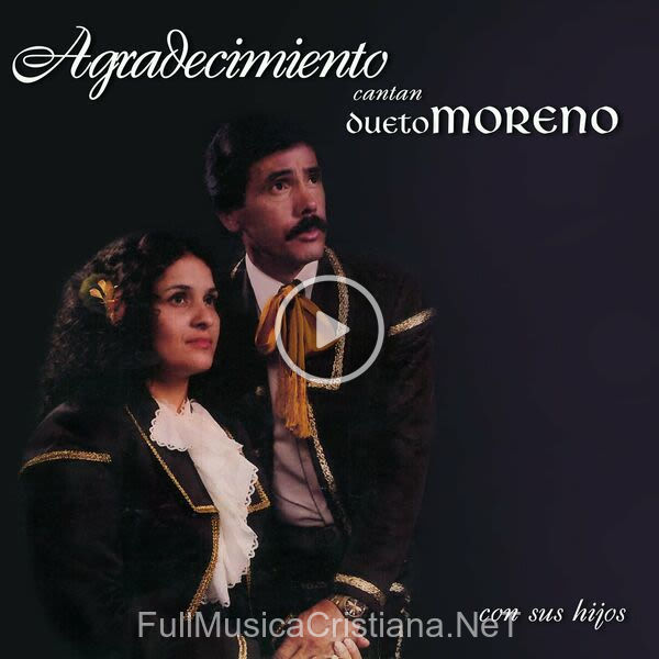 ▷ Mas De Una Vez de Dueto Moreno 🎵 del Álbum Agradecimiento