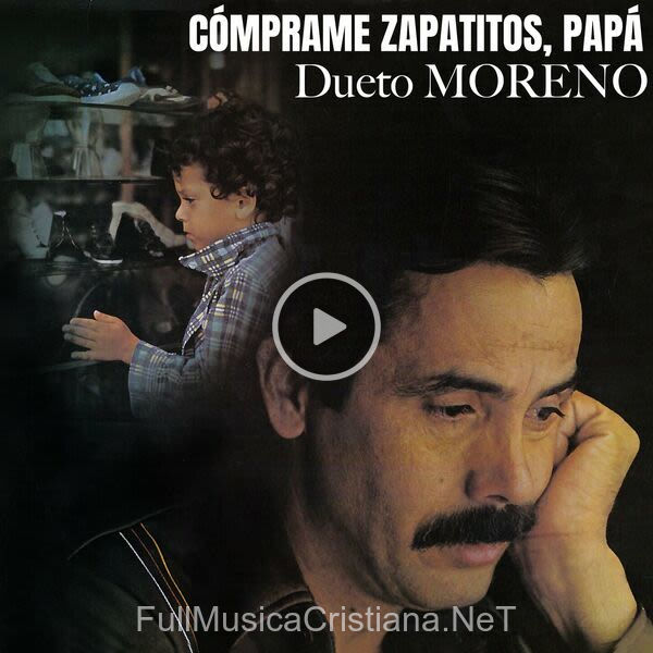 ▷ Cómprame Zapatitos de Dueto Moreno 🎵 del Álbum Cómprame Zapatitos, Papá