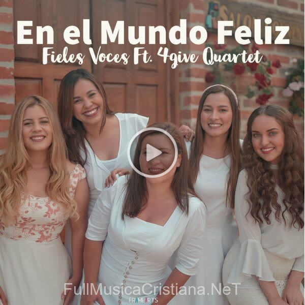 ▷ En El Mundo Feliz de Fieles Voces 🎵 del Álbum En El Mundo Feliz