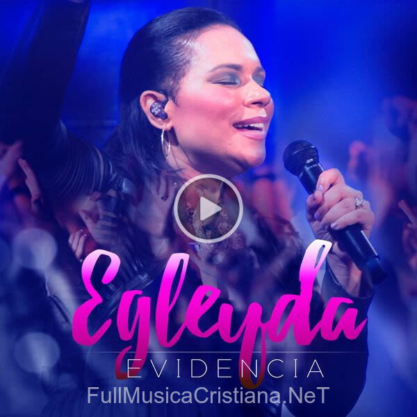 ▷ Evidencia de Egleyda Belliard 🎵 Canciones del Album Evidencia