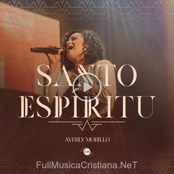 ▷ Santo Espíritu (Live) de Averly Morillo 🎵 Canciones del Album Santo Espíritu (Live)