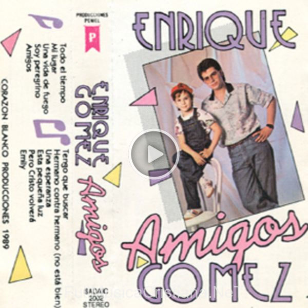 ▷ Soy Peregrino de Enrique Gomez 🎵 del Álbum Amigos