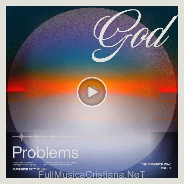 ▷ God Problems de Maverick City Music 🎵 del Álbum God Problems