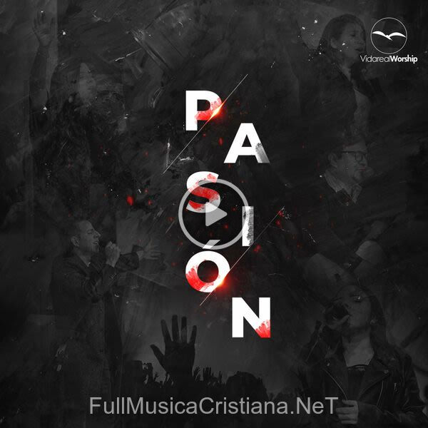 ▷ PasiÓn de Vida Real Worship 🎵 Canciones del Album PasiÓn