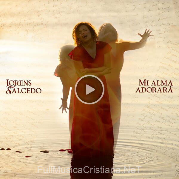 ▷ Mi Alma Adorará de Lorens Salcedo 🎵 del Álbum Mi Alma Adorará