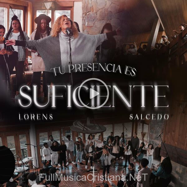 ▷ Tu Presencia Es Suficiente (Live) de Lorens Salcedo 🎵 del Álbum Tu Presencia Es Suficiente (Live)