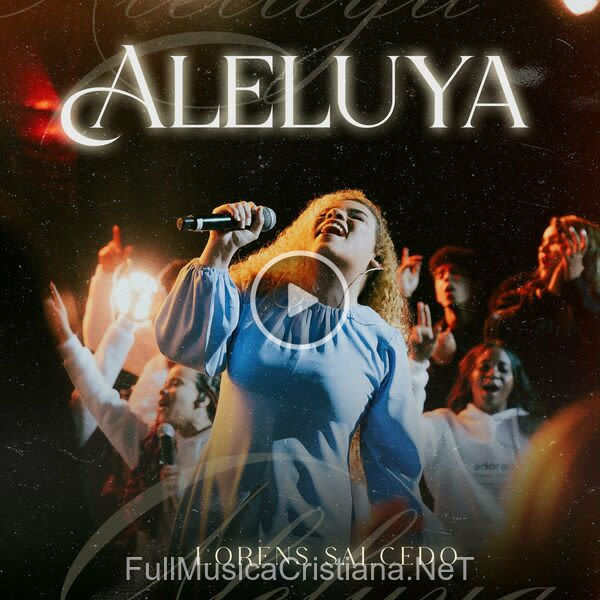 ▷ Aleluya de Lorens Salcedo 🎵 Canciones del Album Aleluya