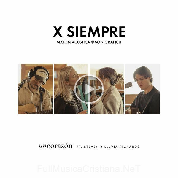 ▷ X Siempre (Acústico) de Un Corazón 🎵 Canciones del Album X Siempre (Acústico)