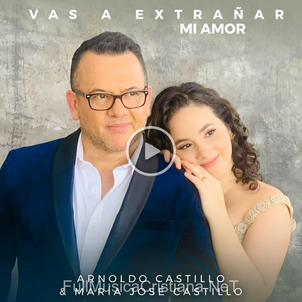 ▷ Vas A Extrañar Mi Amor. de Arnoldo Castillo 🎵 Canciones del Album Vas A Extrañar Mi Amor.