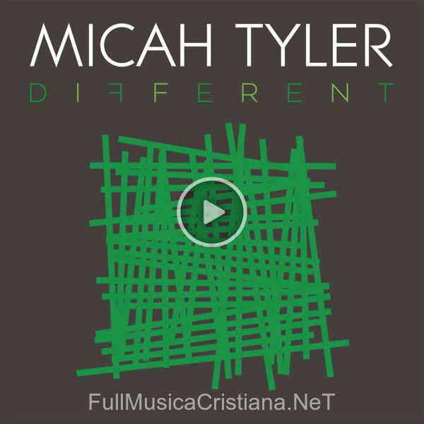 ▷ Different de Micah Tyler 🎵 Canciones del Album Different