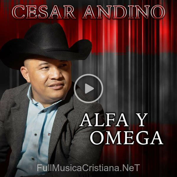 ▷ Alfa Y Omega de Cesar Andino 🎵 Canciones del Album Alfa Y Omega