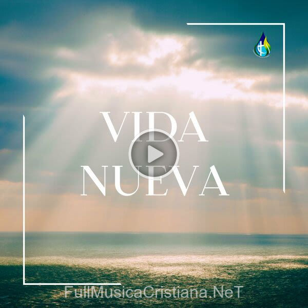 ▷ Vida Nueva de Grupo Nueva Vida 🎵 del Álbum Vida Nueva