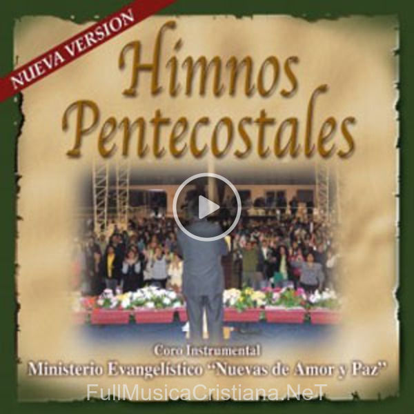▷ Himnos Pentecostales de Ministerio Evangelistico de Nuevas de Amor y Paz (Menap) 🎵 Canciones del Album Himnos