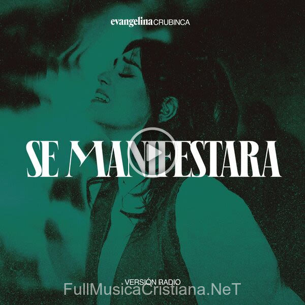 ▷ Se Manifestará (Radio Edit) de Evangelina Crubinca 🎵 Canciones del Album Se Manifestará (Radio Edit)