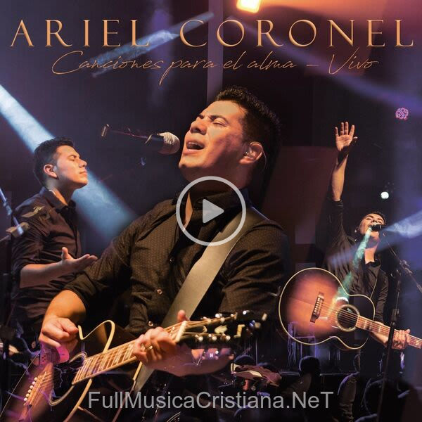 ▷ Aquí Estoy de Ariel Coronel 🎵 del Álbum Canciones Para El Alma (En Vivo)