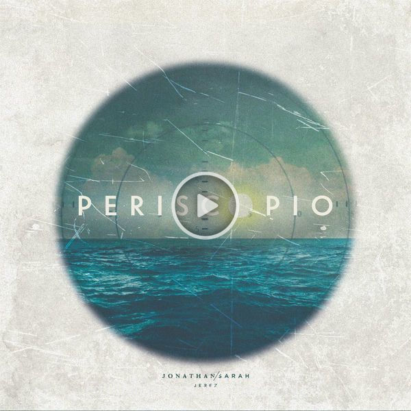 ▷ Periscopio de Jonathan & Sarah Jerez 🎵 Canciones del Album Periscopio