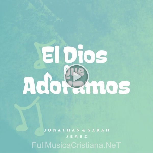 ▷ El Dios Que Adoramos (Niños) de Jonathan & Sarah Jerez 🎵 Canciones del Album El Dios Que Adoramos (Niños)