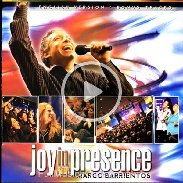 Joy In Your Presence de Marco Barrientos