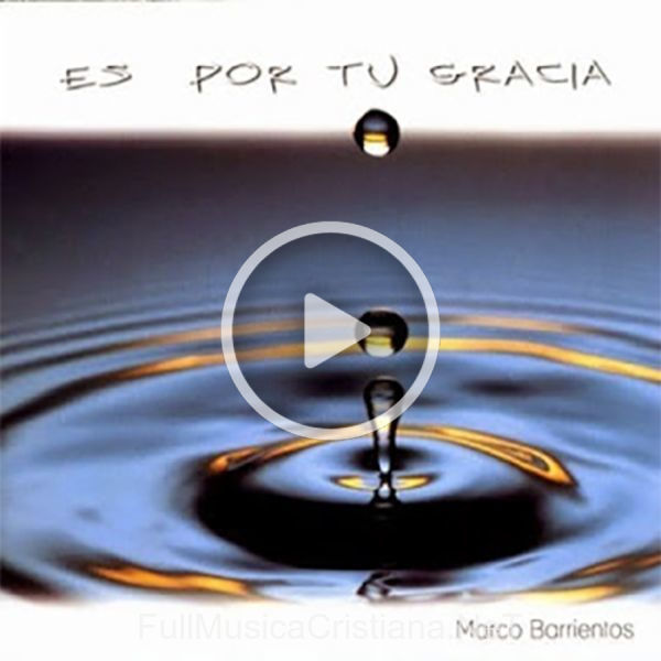 Es por tu Gracia de Marco Barrientos