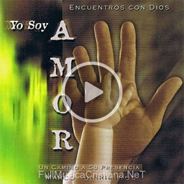 Yo Soy Amor de Marco Barrientos