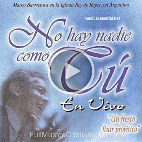 No Hay Nadie Como Tu de Marco Barrientos