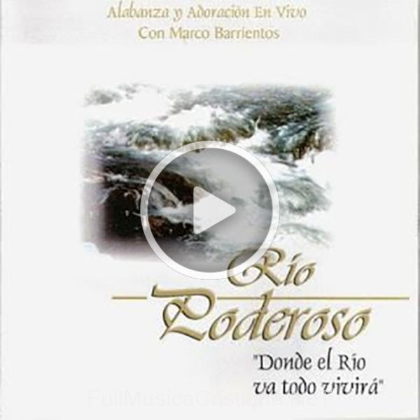 Rio Poderoso de Marco Barrientos