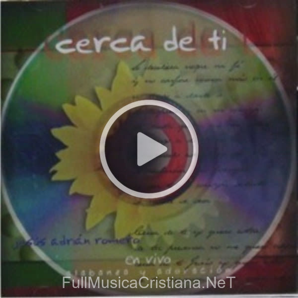 Cerca De Ti de Jesus Adrian Romero