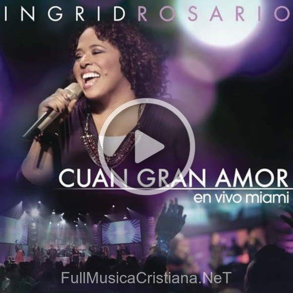 Cuan Gran Amor de Ingrid Rosario