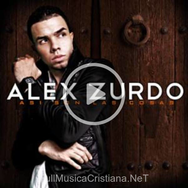 Asi Son Las Cosas de Alex Zurdo